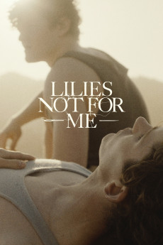 Poster for Lilies Not for Me 2024