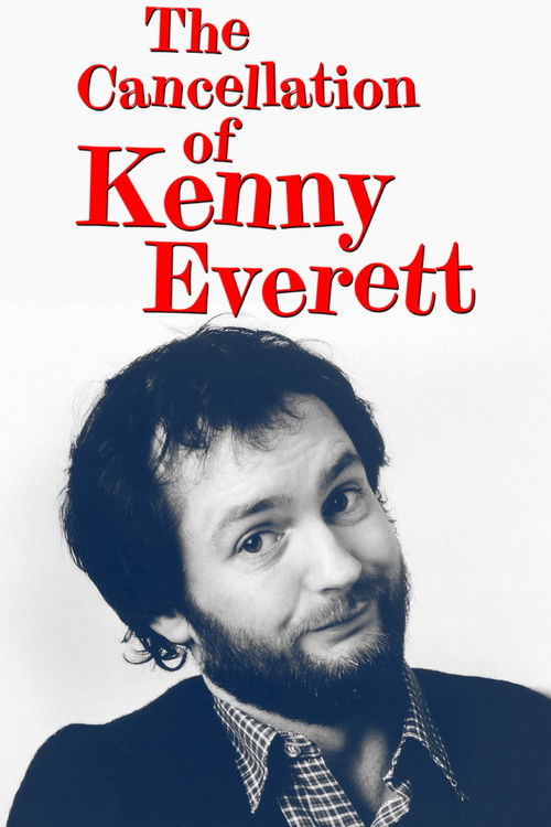 The Cancellation Of Kenny Everett