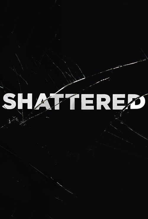Shattered