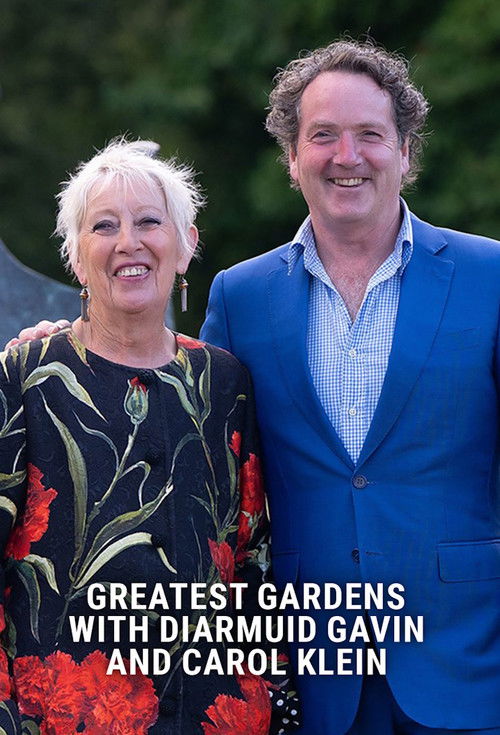 Greatest Gardens with Diarmuid Gavin and Carol Klein