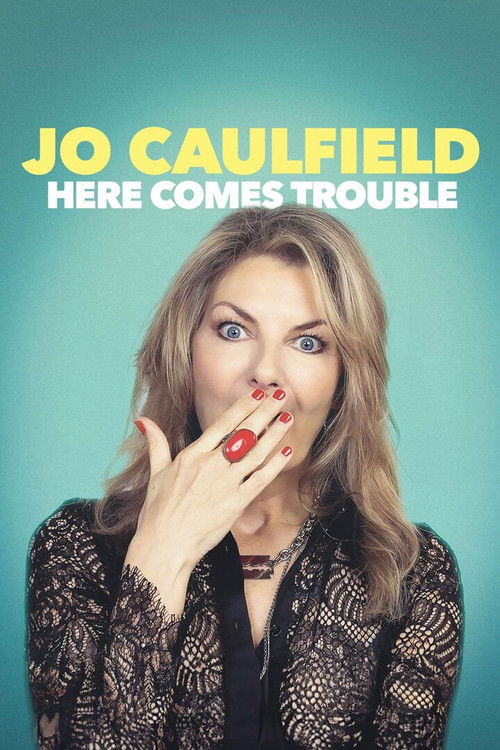 Jo Caulfield: Here Comes Trouble