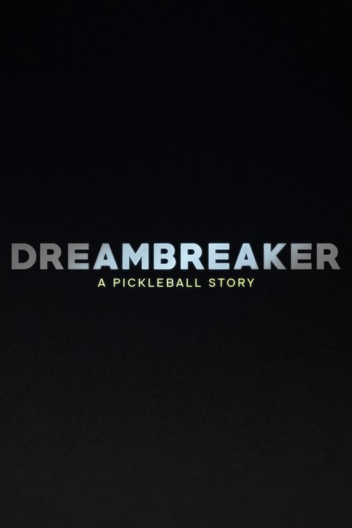 Dreambreaker: A Pickleball Story