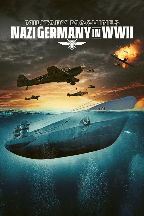 Military Machines: Nazi Germany in WWII